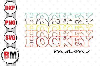 Hockey Mom SVG, PNG, DXF Files SVG BMDesign 