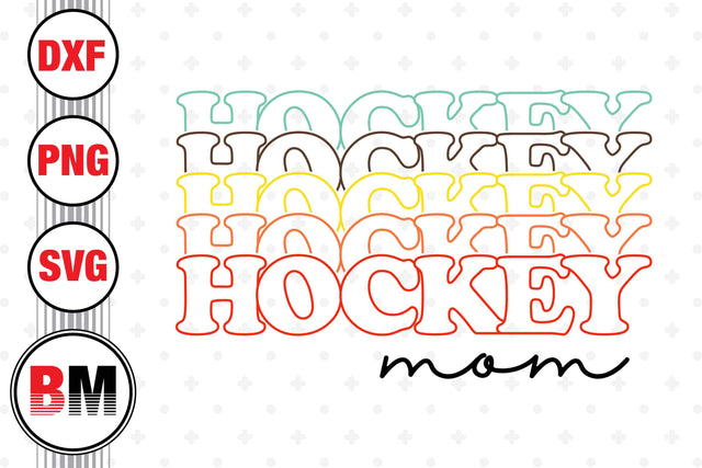 Hockey Mom SVG, PNG, DXF Files SVG BMDesign 