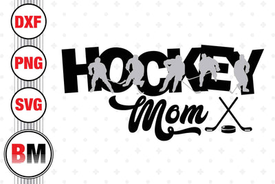 Hockey Mom SVG, PNG, DXF Files SVG BMDesign 