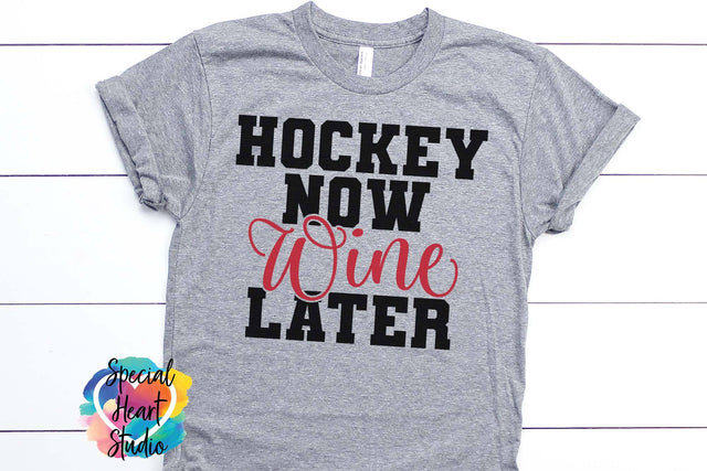 Hockey Now Wine Later SVG Special Heart Studio 