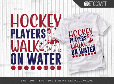 Hockey Players Walk On Water SVG Cut File, Hockey Player Svg, Hockey Saying Svg, Hockey Quotes, Hockey Cutting File, TG 01843 SVG ETC Craft 