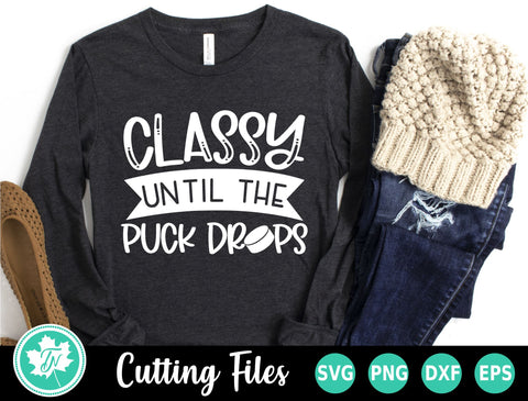 Hockey SVG | Classy Until the Puck Drops 2 SVG TrueNorthImagesCA 