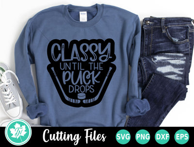 Hockey SVG | Classy Until the Puck Drops SVG SVG TrueNorthImagesCA 