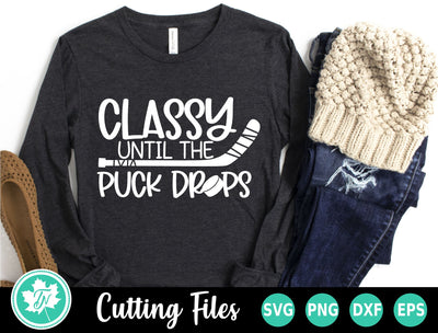 Hockey SVG | Classy Until the Puck Drops SVG TrueNorthImagesCA 