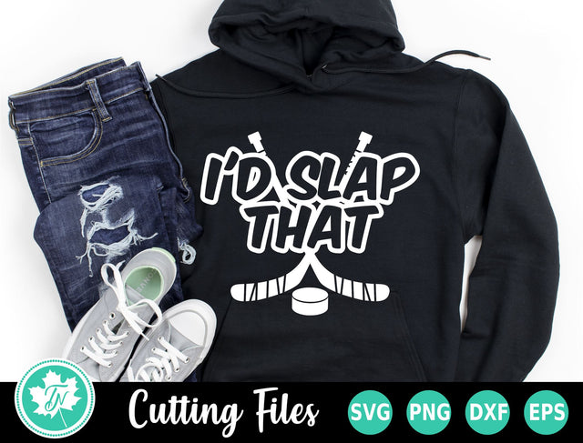 Hockey SVG | Funny Hockey SVG | I'd Slap That SVG TrueNorthImagesCA 