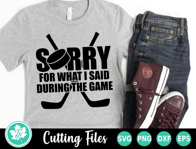Hockey SVG | Sorry for What I Said SVG TrueNorthImagesCA 