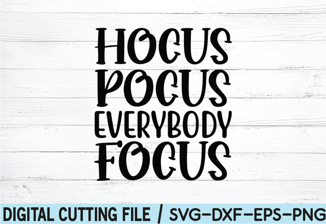 Hocus Pocus Everybody Focus SVG SVG buydesign 