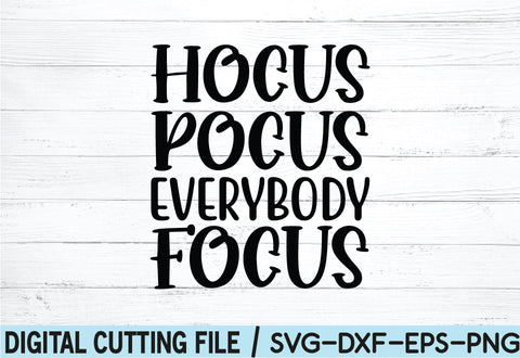 Hocus Pocus Everybody Focus SVG SVG buydesign 