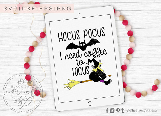 Hocus pocus I need coffee to focus | Funny Halloween cut file SVG TheBlackCatPrints 
