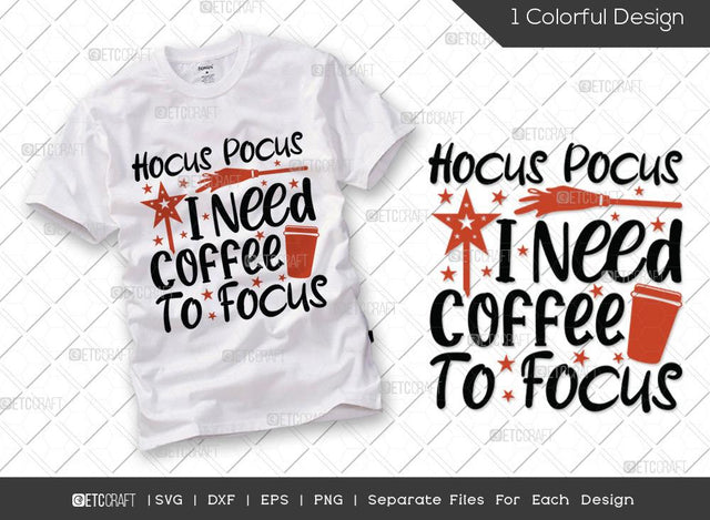 Hocus Pocus I Need Coffee To Focus SVG Cut File | Hocus Pocus Svg | Coffee Svg | Halloween Coffee Svg | Holiday Svg | Halloween Svg | Funny Halloween Quote SVG ETC Craft 