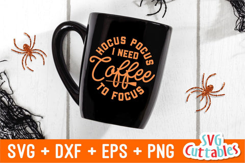 Hocus Pocus I Need Coffee To Focus svg - dxf - eps - png - Funny Halloween - Silhouette - Cricut Cut File - Digital Download SVG Svg Cuttables 