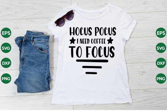 Hocus Pocus I Need Coffee to Focus SVG thesvgfactory 