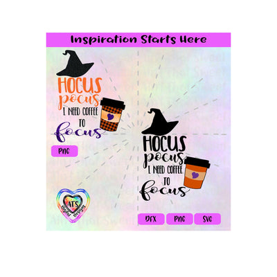 Hocus Pocus I Need Coffee To Focus - Transparent PNG, SVG, DXF - Silhouette, Cricut, Scan N Cut SVG Aint That Sweet 