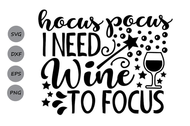 Hocus Pocus I Need Wine To Focus| Halloween Witch SVG Cutting Files. SVG CosmosFineArt 