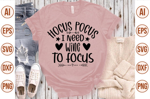 Hocus Pocus I Need Wine To Focus svg SVG nirmal108roy 