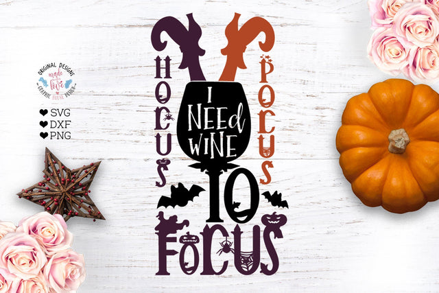 Hocus Pocus Need Wine to Focus SVG Graphic House Design 