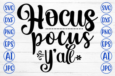 Hocus Pocus Y'all SVG SVG Syaman 