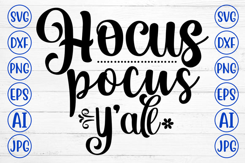 Hocus Pocus Y'all SVG SVG Syaman 