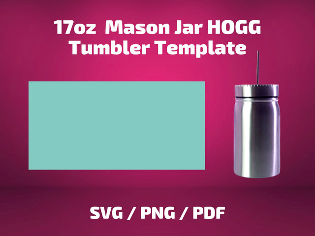 Hogg 17 oz MASON JAR tumbler template SVG BambinaCreations 