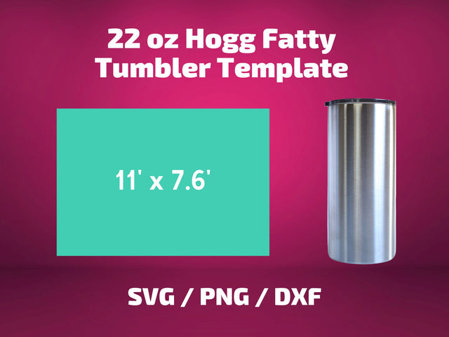 Hogg 22 oz fatty tumbler template SVG BambinaCreations 