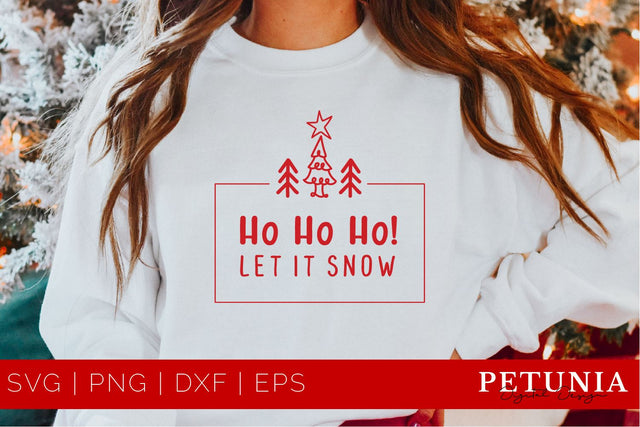 Hohoho Let It Snow Svg | Christmas Shirt Svg | Christmas Svg SVG Petunia Digital Design 