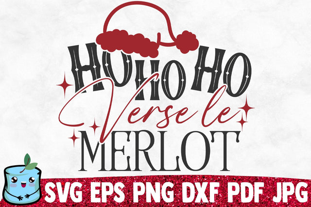 HoHoHo Verse Le Merlot SVG MintyMarshmallows 