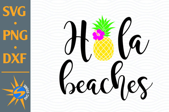Hola Beaches SVG, PNG, DXF Digital Files Include SVG SVGStoreShop 
