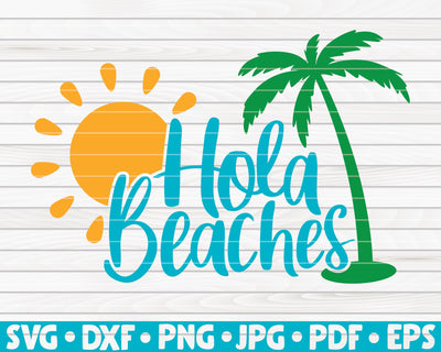Hola beaches SVG | Summertime quote SVG HQDigitalArt 