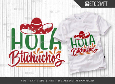 Hola Bitchachos SVG Cut File, Cinco De Mayo Svg, Taco Svg, Mexican Svg, Mexican Celebration Day, May 5, Mexican Quote Design, TG 02867 SVG ETC Craft 
