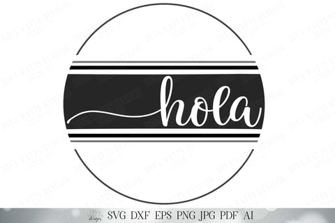 Hola SVG | Hello SVG | Spanish SVG | Welcome svg | Farmhouse Decor | Front Door Sign | Printable | dxf and more! SVG Diva Watts Designs 