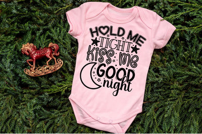 Hold me tight kiss me good night, baby SVG SVG DESIGNISTIC 