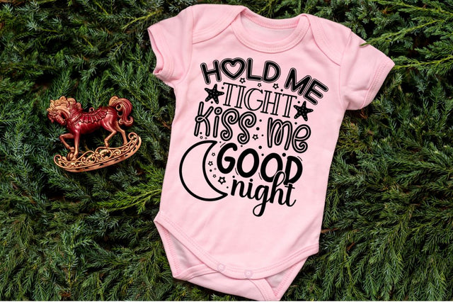 Hold me tight kiss me good night, baby SVG SVG DESIGNISTIC 