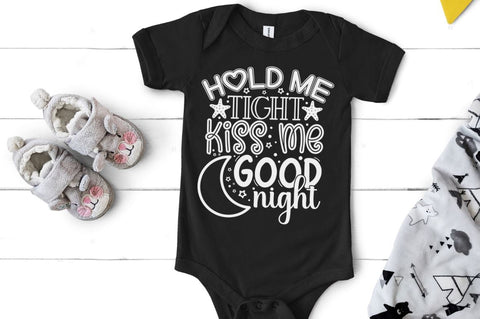 Hold me tight kiss me good night, baby SVG SVG DESIGNISTIC 