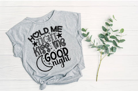 Hold me tight kiss me good night, baby SVG SVG DESIGNISTIC 