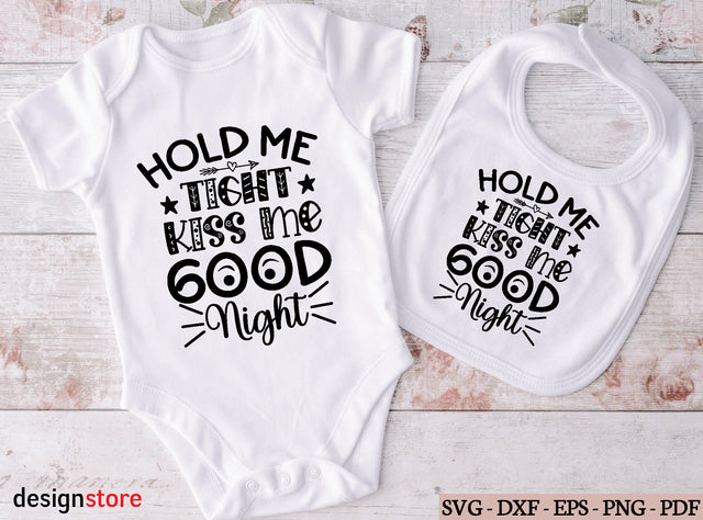 hold me tight kiss me good night svg SVG designstore 