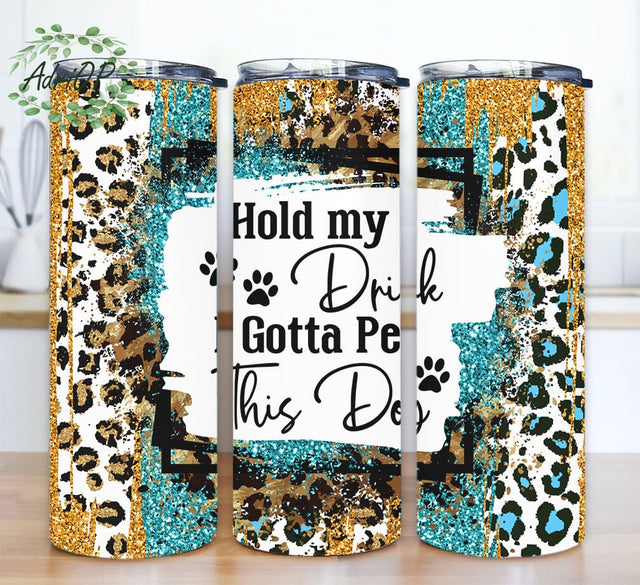 Hold My Drink I Gotta Pet This Dog 20oz Skinny Tumbler Png, Dog Lover Png, Dog Owner Tumbler Wrap, Leopard Glitter Tumbler, Glitter Gold Tumbler Sublimation AdriOP 