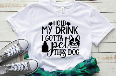 hold my drink i gotta pet this dog SVG Design SVG farhad farhad 