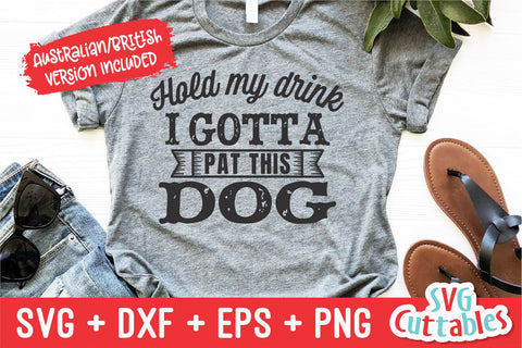 Hold My Drink I Gotta Pet This Dog svg - Funny Cut File - Dog Lovers svg - dxf - eps - png - Silhouette - Cricut - Digital File SVG Svg Cuttables 