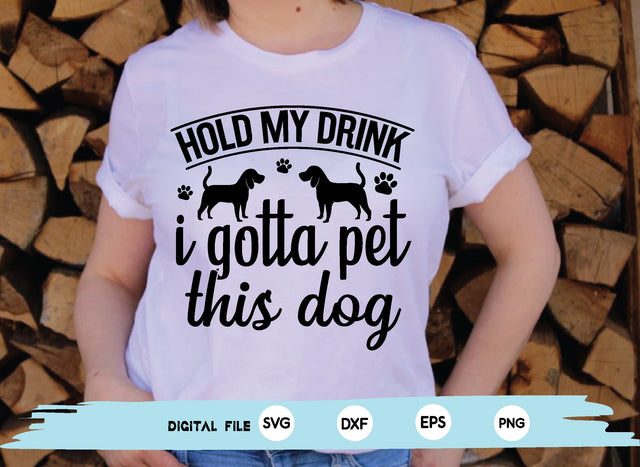 hold my drink i gotta pet this dog SVG md faruk hossain 