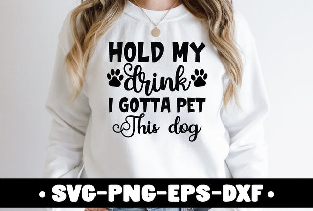 hold my drink I gotta pet this dog SVG md faruk hossain 