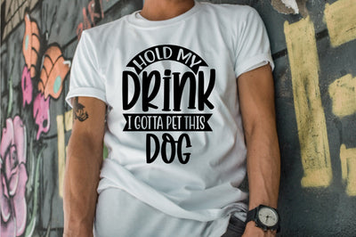 Hold My Drink I Gotta Pet This Dog SVG orpitasn 