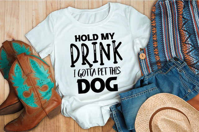 Hold My Drink I Gotta Pet This Dog svg SVG orpitasn 