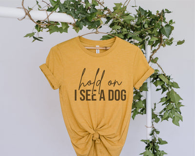 hold on i see a dog svg, svg for cricut, cut file, png sublimation ,funny dog owner, shirt svg, quote ,dog mom ,shirt tee ,print silhouette, dxf sayings,Dog Lover Gift SVG Fauz 