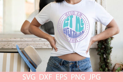 Hold On Let Me Overthink This Funny SVG File Free For Commercial Use SVG Sintegra 