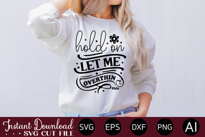 Hold On Let Me Overthink This svg SVG designmaster24 