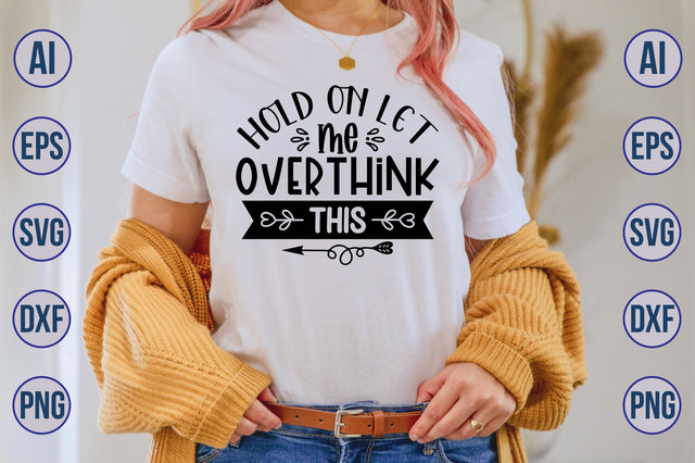 hold on let me overthink this svg SVG nirmal108roy 