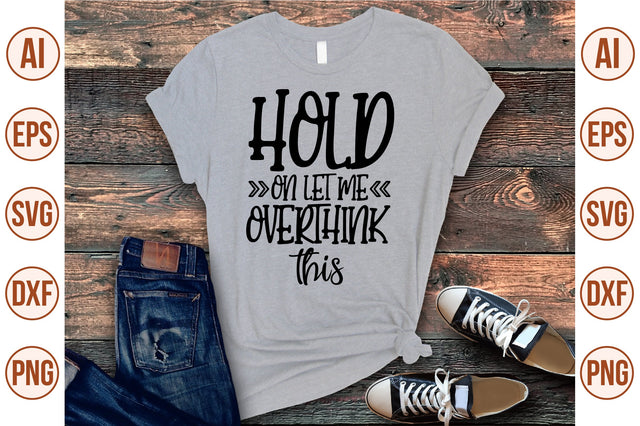 hold on let me overthink this svg SVG shah alam 