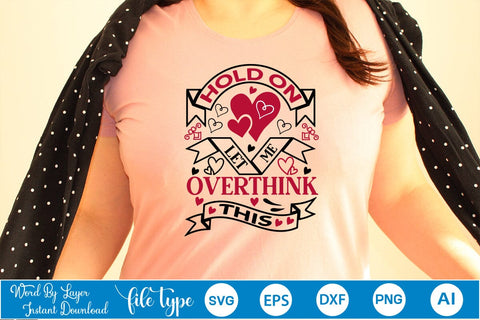 Hold On Let Me Overthink This SVG SVGs,Quotes and Sayings,Food & Drink,On Sale, Print & Cut SVG DesignPlante 503 