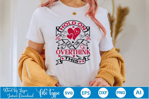 Hold On Let Me Overthink This SVG SVGs,Quotes and Sayings,Food & Drink,On Sale, Print & Cut SVG DesignPlante 503 