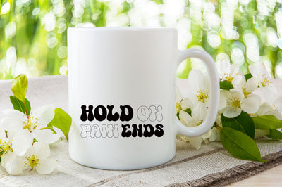 Hold On, Pain Ends SVg SVG Rupkotha 